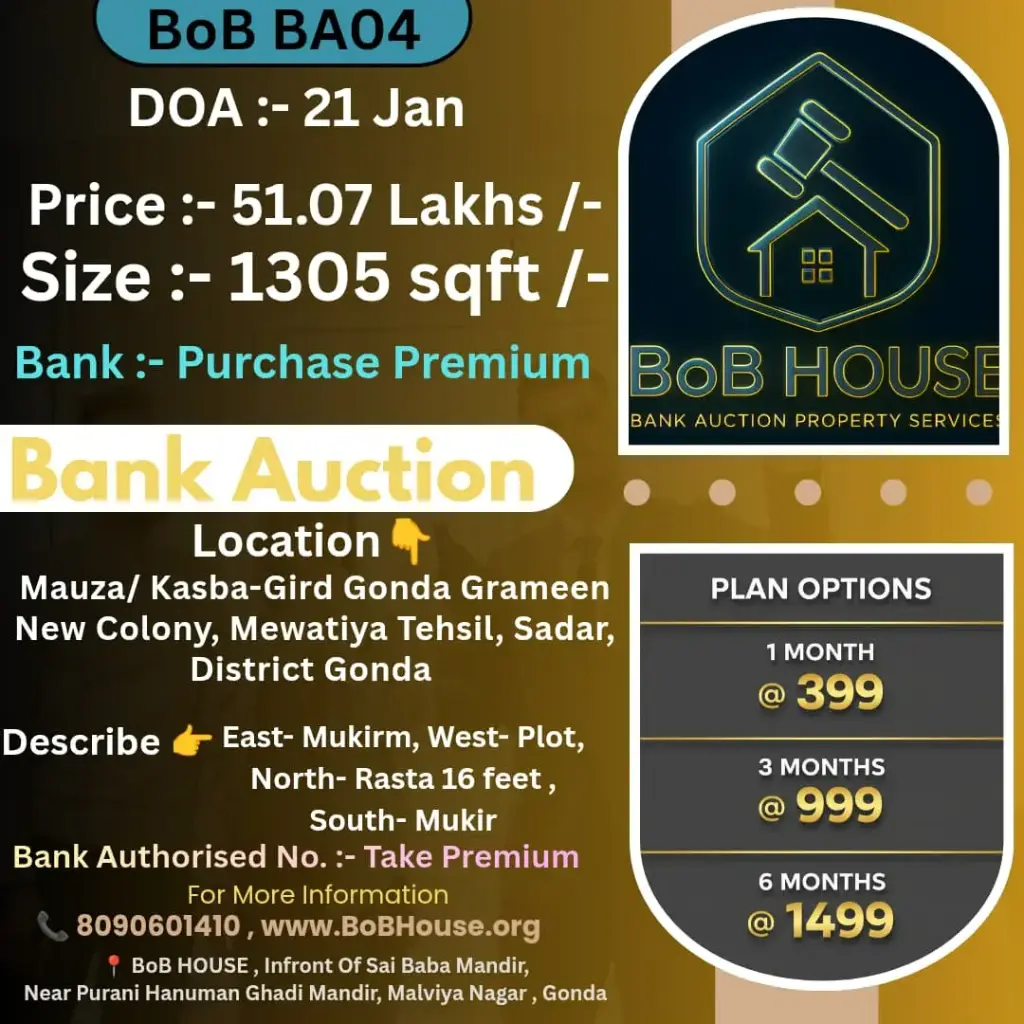 BoB BA04 , 1305 SQFT PROPERTY FOR AUCTION , GIRD GONDA