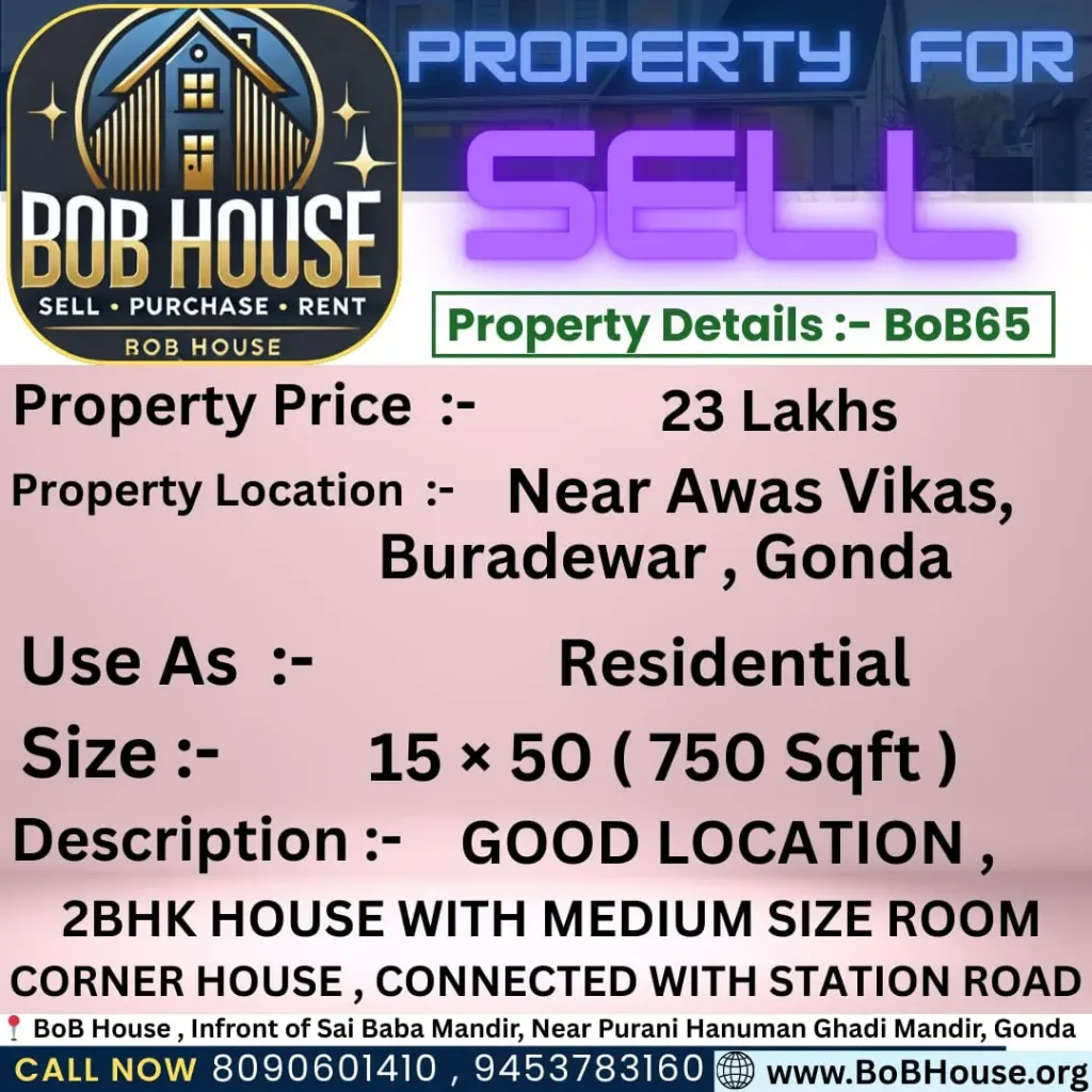 BoB65 , 750 CORNER HOUSE FOR SELL , NEAR NEW AWAS VIKAS , BURADEWAR , GONDA