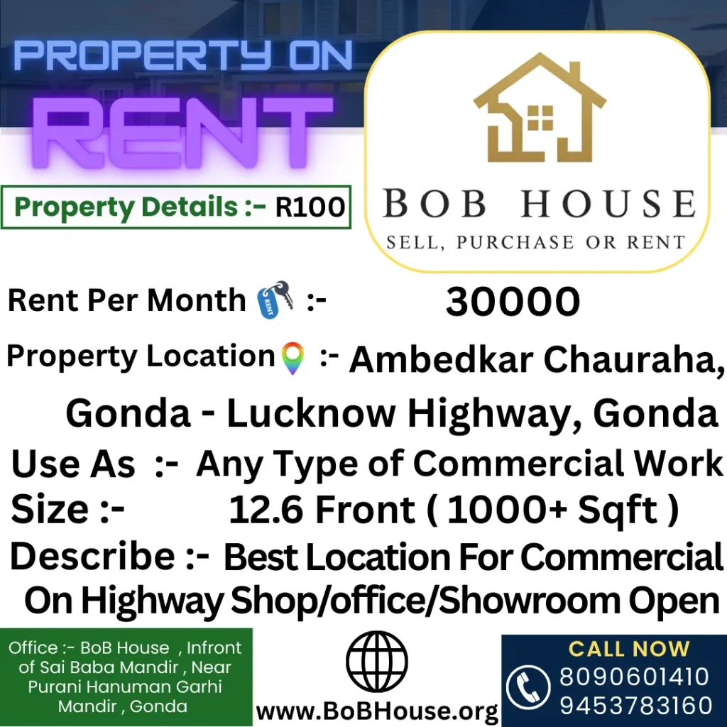 R100 , 1000+ Sqft Commercial Area On Rent , Near Ambedkar Chauraha , Gonda-Lucknow Highway , Gonda