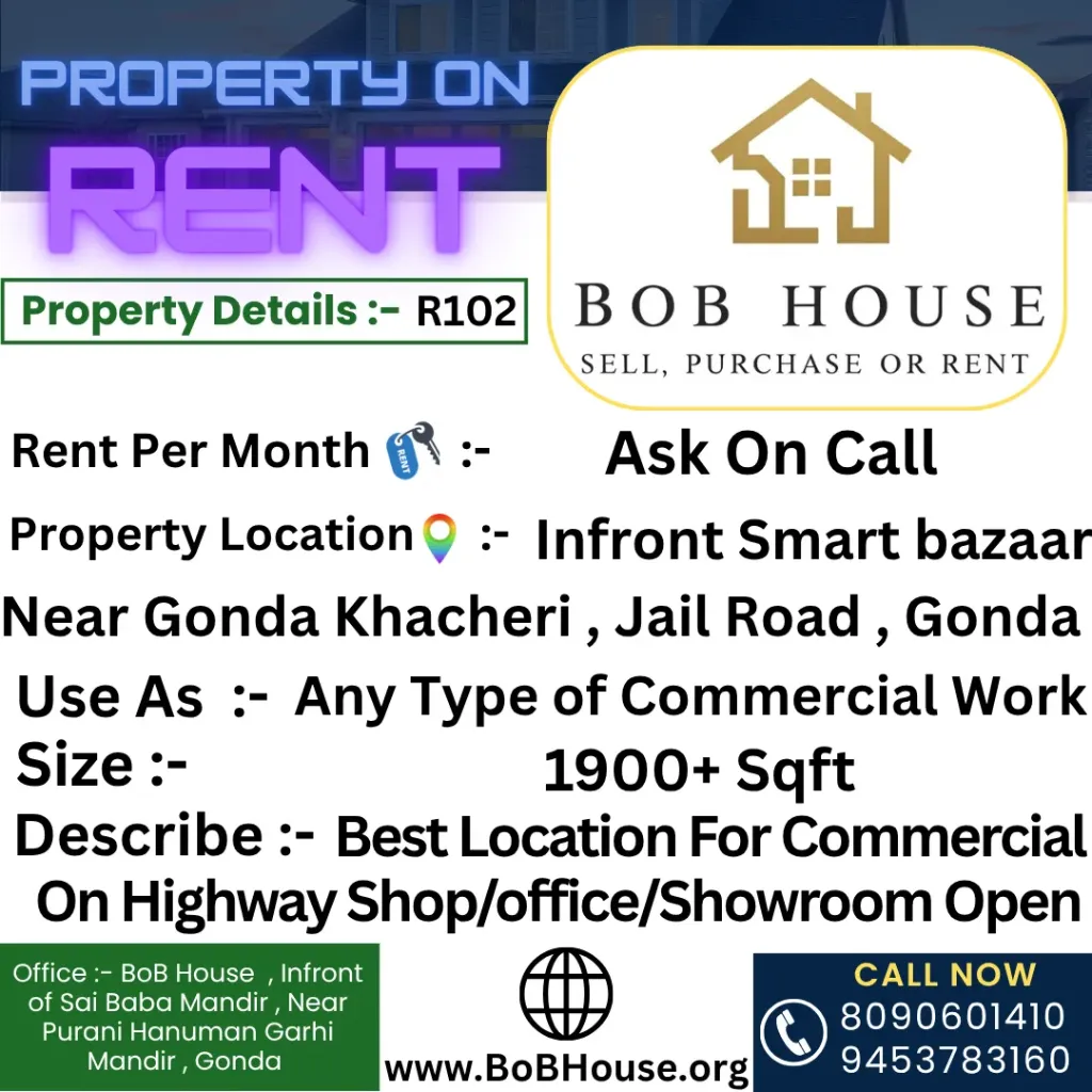 R102 , 1900 Sqft Commercial Area On Rent , Infront of Smart Bazaar , Near Gonda Khacheri , Jail Road, Gonda