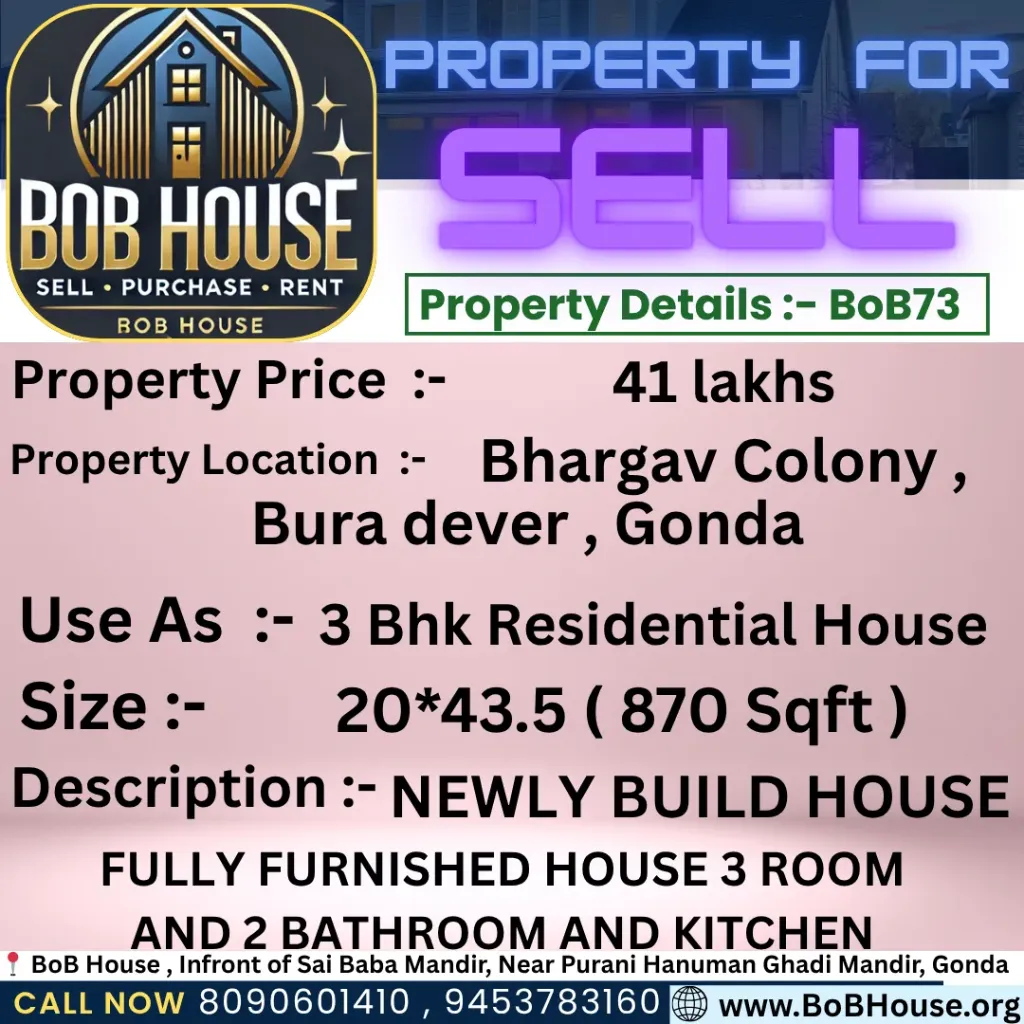 BoB73 , 870 Sqft Fully Furnished House for sale , Bhargav Colony, Bura dever, Gonda