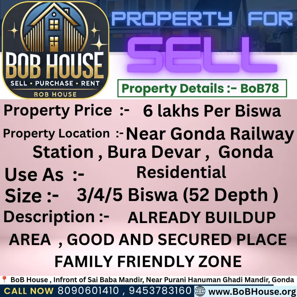 BoB78 , 3/4/5 Biswa Plot on sell , Near Gonda - Railway station, Bura Devar , Gonda