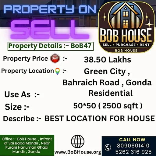 " BoB47 " 50*50 CORNER PLOT IN GREEN CITY , BAHRAICH HIGHWAY , GONDA