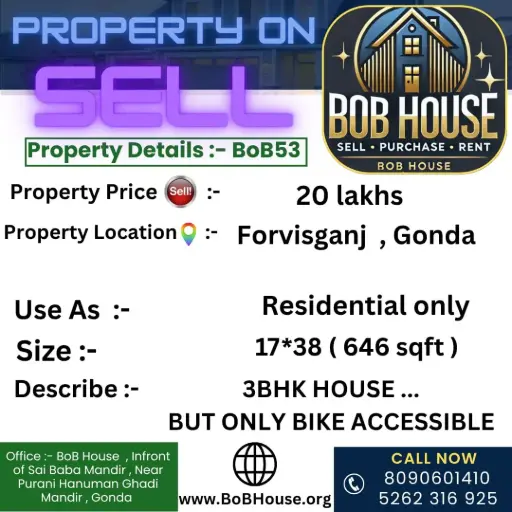 BoB53 , 3BHK HOUSE ON SELL , AT FORVISGANJ CHAURAHA , GONDA
